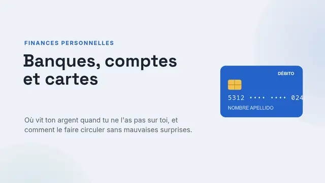 Couverture de la présentation « Banques, comptes et cartes »