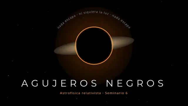 Portada de la presentación «Agujeros negros»
