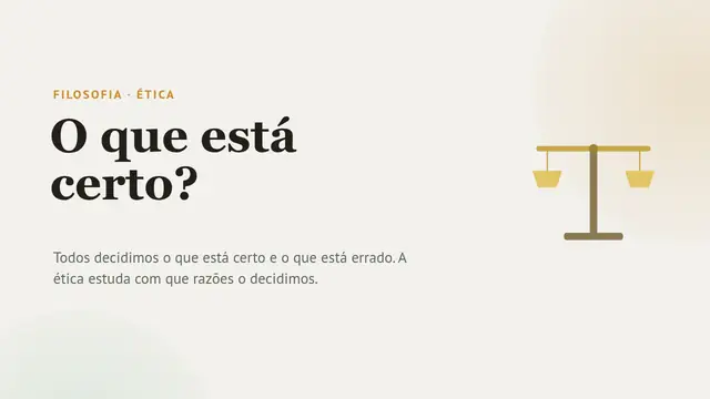 Capa da apresentação «Ética: o que está certo?»