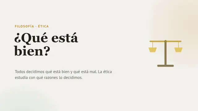 Portada de la presentación «Ética: ¿qué está bien?»