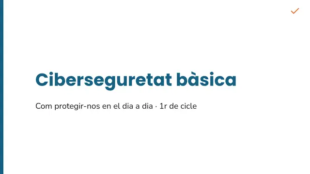 Portada de la presentació «Classe: ciberseguretat bàsica»