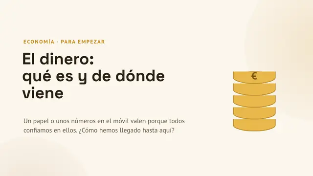 Portada de la presentación «El dinero: qué es y de dónde viene»