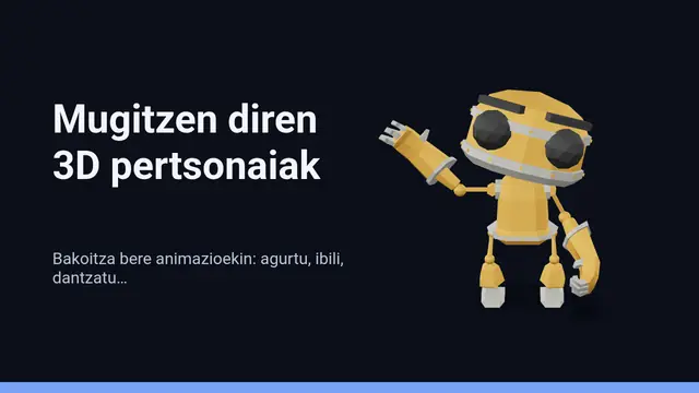 «Mugitzen diren 3D pertsonaiak» aurkezpenaren azala