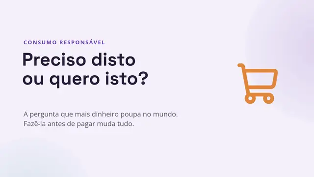 Capa da apresentação «Necessidades ou desejos»