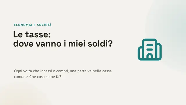 Copertina della presentazione «Le tasse: a cosa servono»