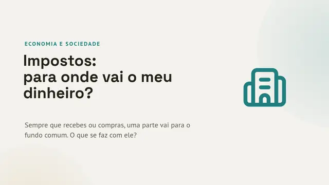 Capa da apresentação «Impostos: para que servem»