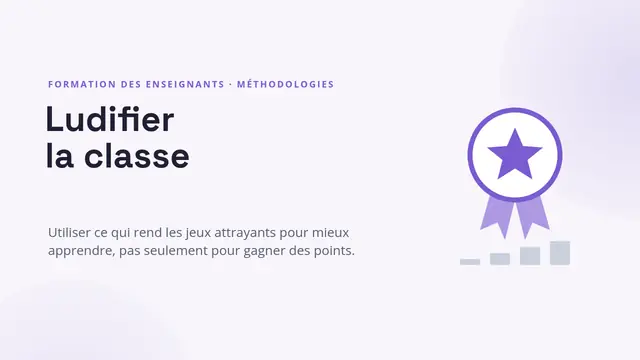 Couverture de la présentation « Formation des enseignants : la ludification »
