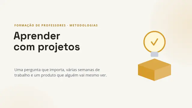 Capa da apresentação «Formação de professores: aprendizagem baseada em projetos»
