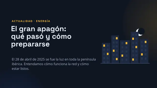 Portada de la presentación «El gran apagón eléctrico: qué pasó y cómo prepararse»