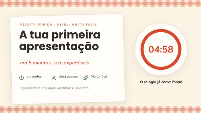 Capa da apresentação «A tua primeira apresentação em 5 minutos»